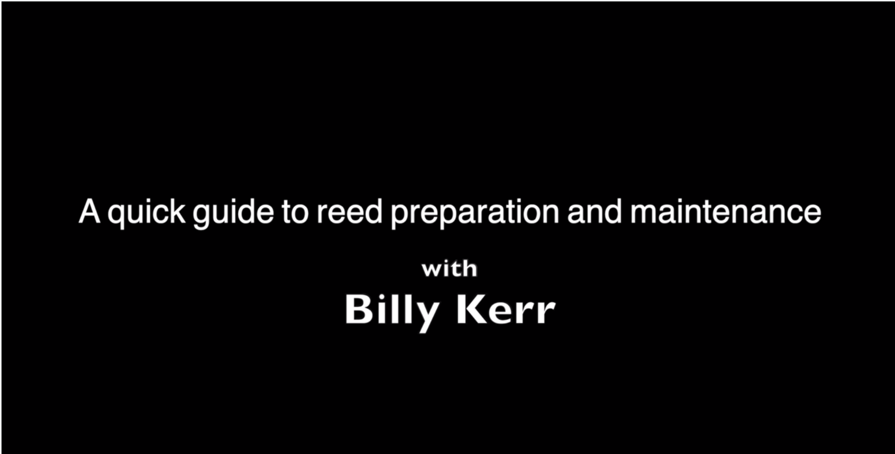 Reed Preparation and Maintenance